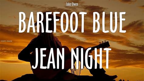 barefoot lyrics|lyrics barefoot blue jean night.